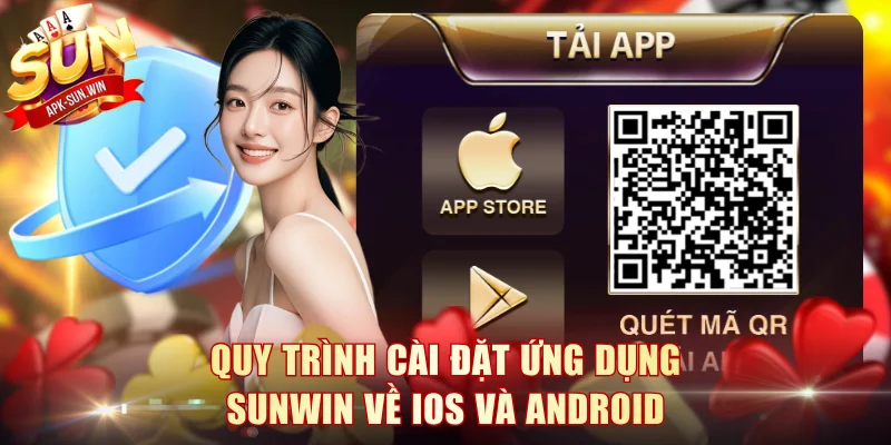 Quy trình cài đặt ứng dụng Sunwin về iOS và Android